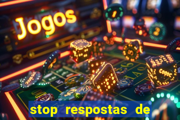 stop respostas de a a z